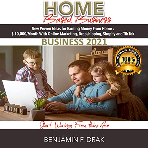 Home Based Business: New Proven Ideas for Earning Money from Home: $10,000/Month with Online Marketi Home Based Business: New Proven Ideas for Earning Money from Home: $10,000/Month with Online Marketi