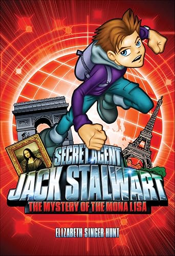 Secret Agent Jack Stalwart: Book 3: Mystery of the Mona Lisa: France