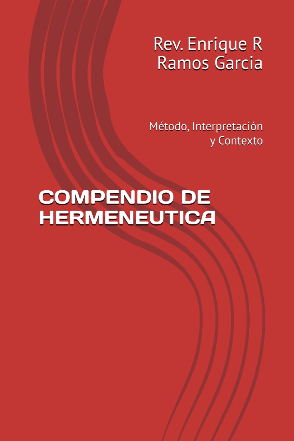 COMPENDIO DE HERMENEUTICA: Método, Interpretación y Contexto