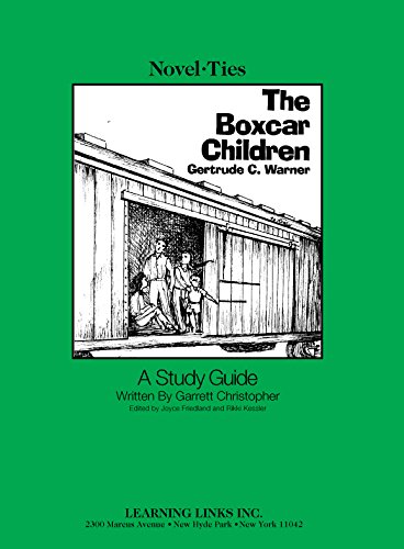 Boxcar Children: Novel-Ties Study Guide: Gertrude Chandler Warner ...