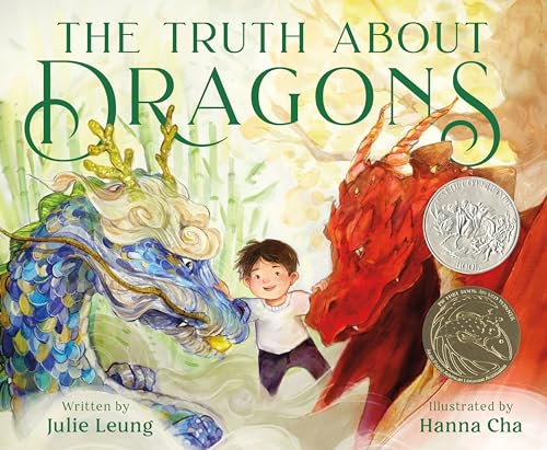 Image of The Truth About Dragons: (Caldecott Honor Book)