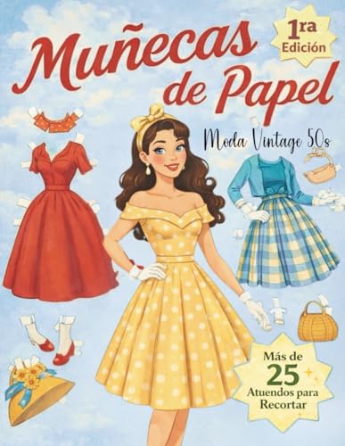 Muñecas de Papel Libro de Actividades para Recortar y Vestir | 25+ Atuendos Retro: Crea Estilos Vintage Inspirados en los Años 50 (Colección Muñecas de Papel) (Spanish Edition)