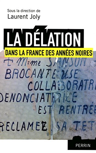 Télécharger La délation dans la France des années noires PDF Ebook En Ligne