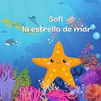 Sofi la estrella de mar (Spanish Edition) B0F5MK4K42 Book Cover