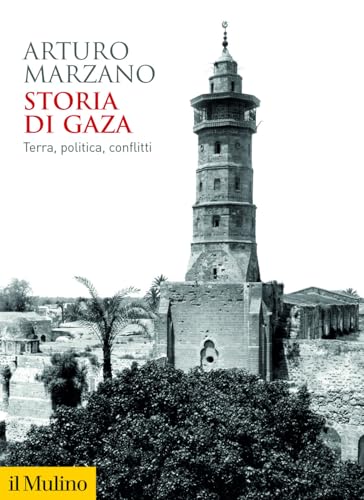 Storia di Gaza. Terra, politica, conflitti