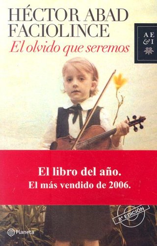 El olvido que seremos