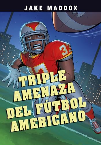 Triple amenaza del fútbol americano/ Football Triple Threat (Jake Maddox En Español/ Jake Maddox) (Spanish Edition) (Jake Maddox En Español/ Jake Maddox)