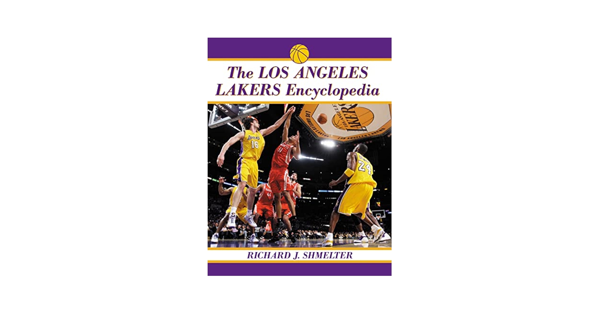 スポーツ・フィットネス Los Angeles Lakers: The Complete History スポーツ・フィットネス Los Angeles Lakers: The Complete