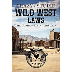 Crazy/Stupid Wild West Laws Audiolibro Por AJ Austin arte de portada