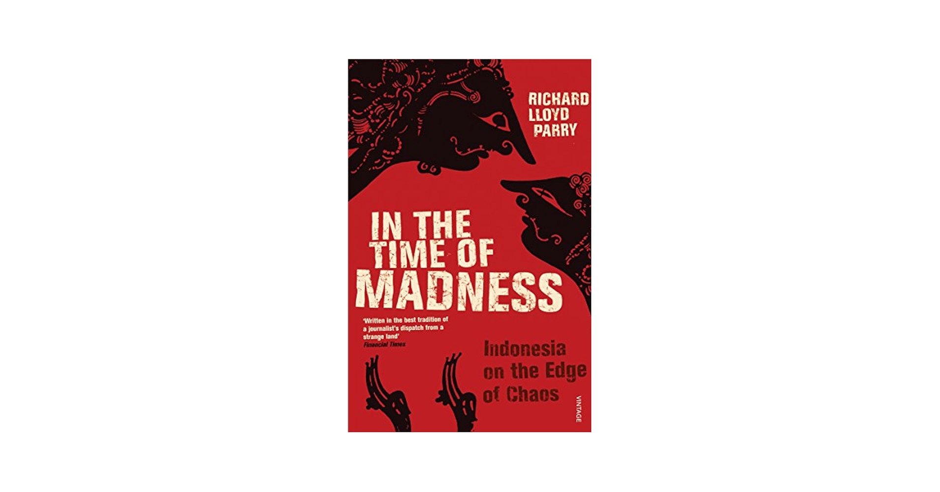 洋書 IN THE TIME OF MADNESS In the Time of Madness: Richard Lloyd Parry: 9780099481454