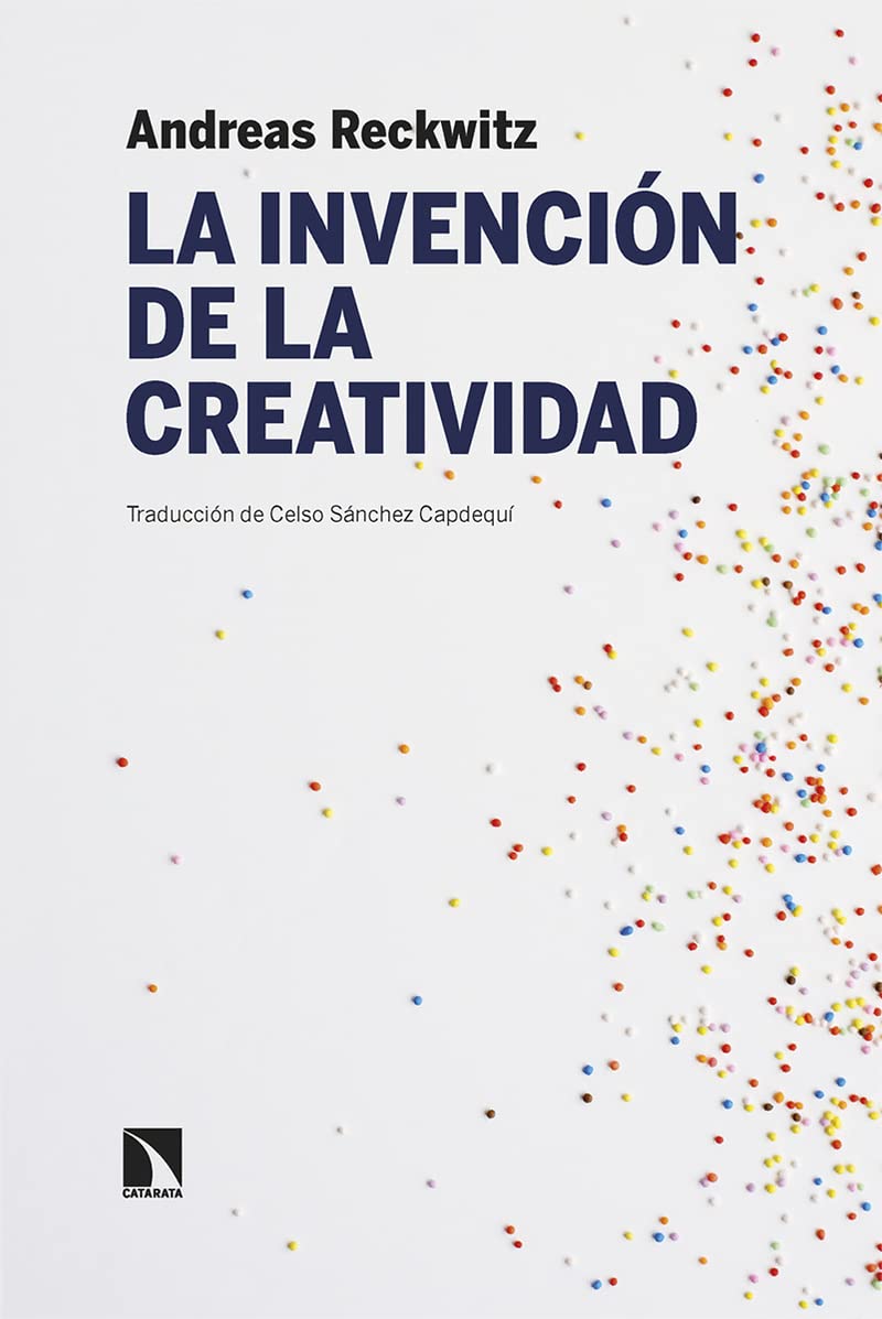 La invención de la creatividad: Sobre el proceso de estetización social: 935 (Mayor)