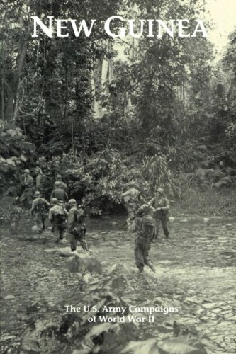 New Guinea: The U.S. Army Campaigns of World War II
