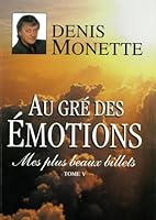 Mes plus beaux billets Tome V: Au gré des émotions 292171437X Book Cover