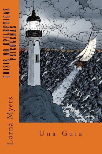 Crisis no epilepticas psicogenas: Una Guia (Spanish Edition) Crisis no epilepticas psicogenas: Una Guia (Spanish Edition)