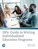 IEPs: Guide to Writing Individualized Education Programs