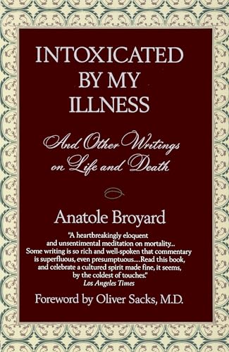 Intoxicated by My Illness and Other Writings on Life and Death