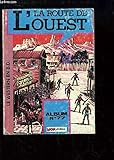  La Route de l\'Ouest Album N°77 (comprenant les n°166, 167, et 168).