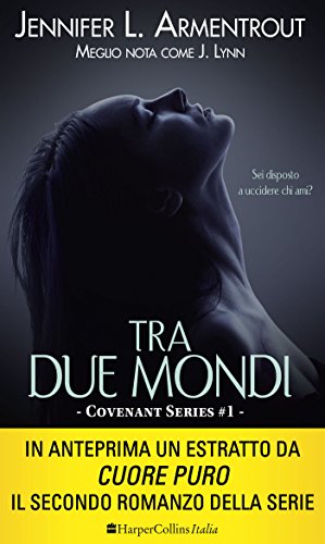 Tra due mondi. Covenant series: 1 Tra due mondi. Covenant series: 1
