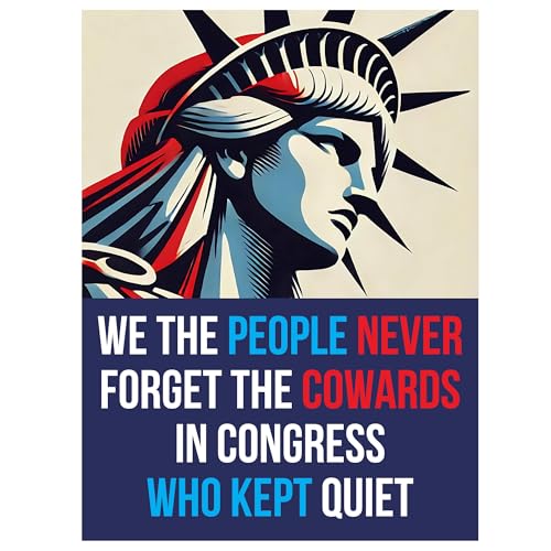 We The People Never Forget The Cowards In Congress Poster Anti Trump No Kings Political Protest Sign Rally March Activist Hold Accountable