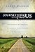 Journey with Jesus: Discovering the Spiritual Exercises of Saint Ignatius