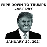 The Gags-Donald Trump Toilet Paper- Last Day In Office-Wipe Down To Trumps Last Day In Office January 20, 2021. Full Size Roll 300 Sheets!