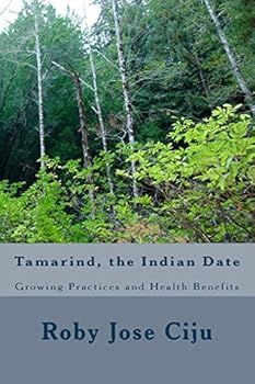 Tamarind, the Indian Date: Growing Practices and Health Benefits