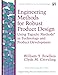 Engineering Methods for Robust Product Design: Using Taguchi Methods in Technology and Product Development