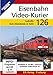 Produktbild Eisenbahn Video-Kurier 126 - Ludmilla - kein Dienstende in Sicht