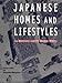 Japanese Homes and Lifestyles: An Illustrated Journey Through History