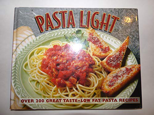 Pasta Light: Over 200 Great Taste, Low Fat Pasta Recipes image 3