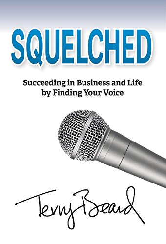 Télécharger Squelched: Succeeding in Business and Life by Finding Your Voice (English Edition) PDF