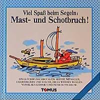 Viel Spaß beim Segeln. Mast- und Schotbruch. 3823102656 Book Cover