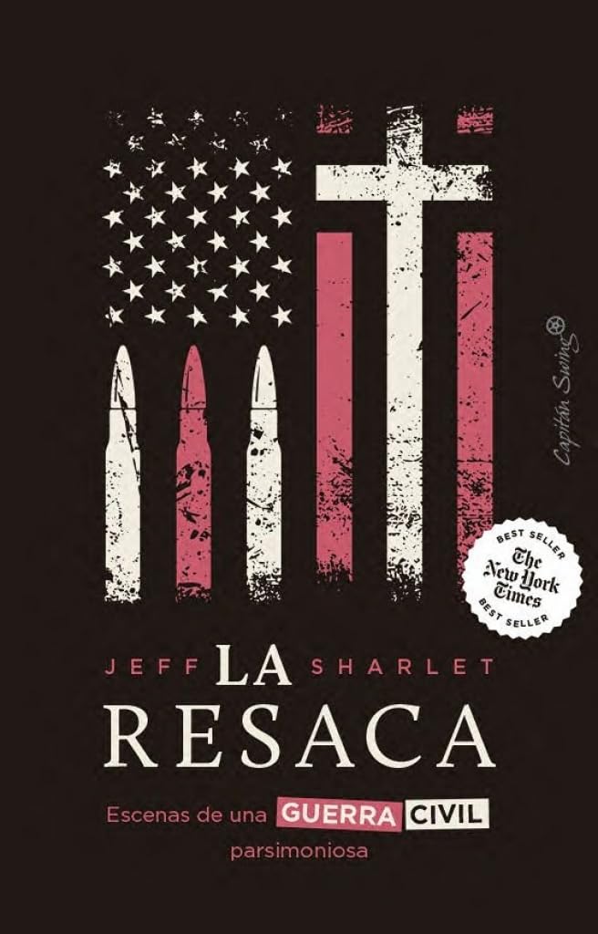 La resaca: Escenas de una guerra civil parsimoniosa (Ensayo)