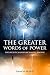 The Greater Words of Power: The Secret Calls of Archangel Magick