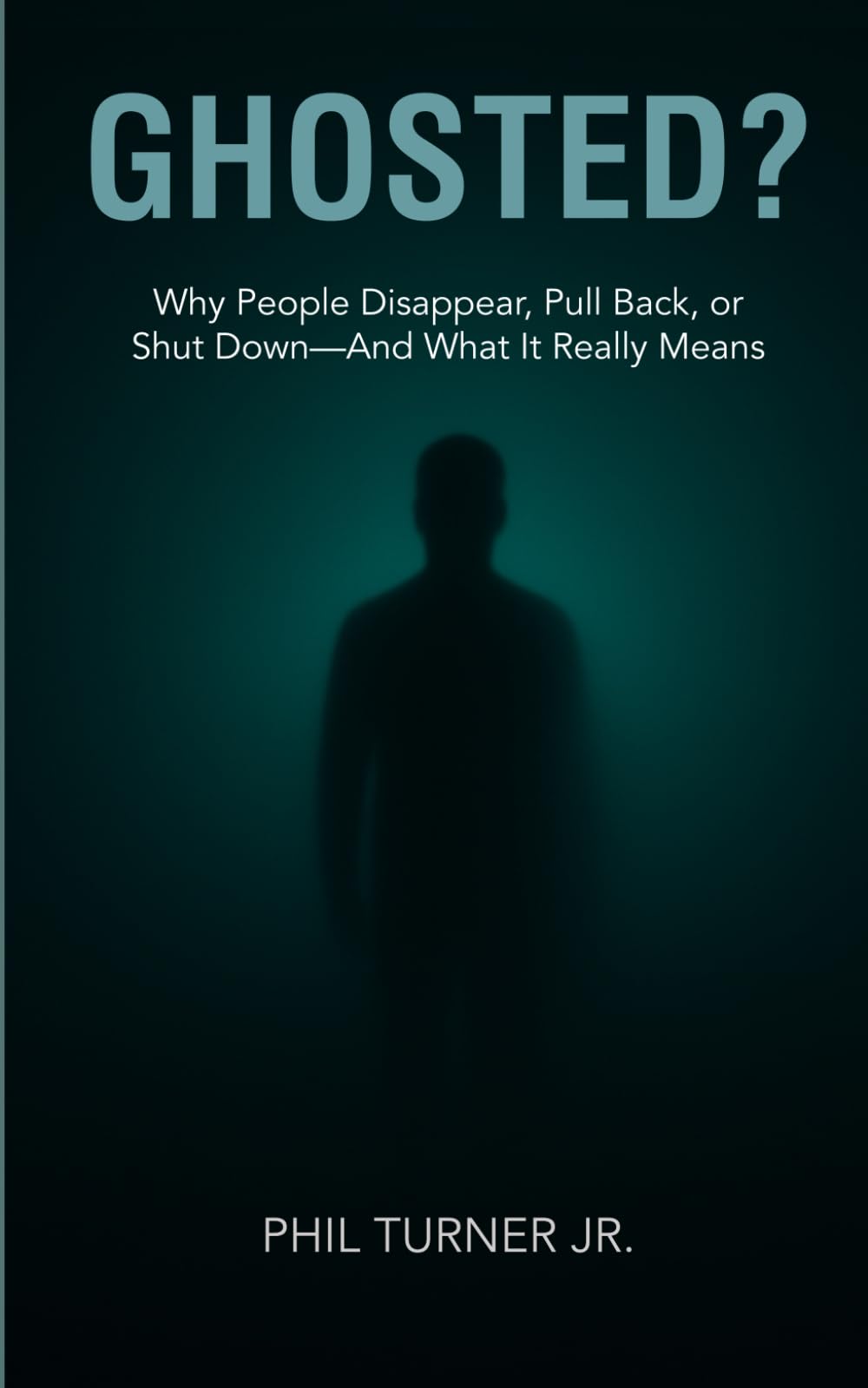 GHOSTED?: Why People Disappear — And What Their Silence Really Means