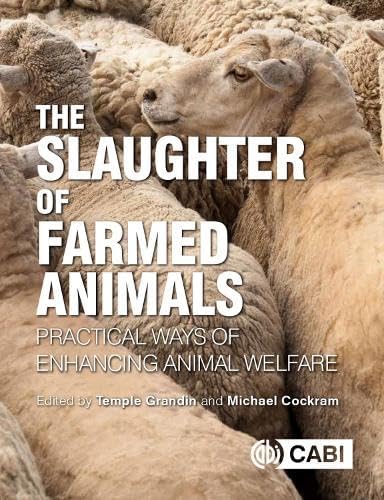 SLAUGHTER OF FARMED ANIMALS : PRACTICAL WAYS OF ENHANCING ANIMAL WELFARE