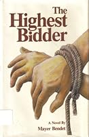 The highest bidder: A novel 0932351026 Book Cover