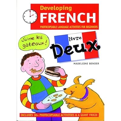 Developing French Livre Deux: Photocopiable Language Activities for the Beginner: 0
