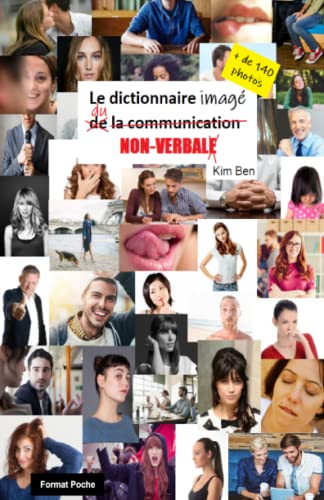 Le dictionnaire imagé de la communication non-verbale.: Le dictionnaire du non-verbal. Format Poche