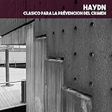  Haydn: Clasico para la Prévencion del crimen