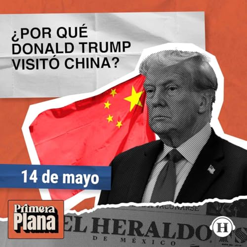 Trump en China: &iquest;Qu&eacute; hay detr&aacute;s de la visita al pa&iacute;s asi&aacute;tico?