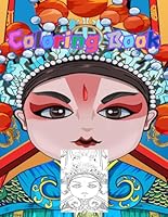 Peking Opera Face Coloring Book: 45 Coloring Pages for Kids, Teens and Adults for Relaxation and Stress Relief B0F5NMN8WD Book Cover