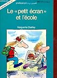  Le petit ecran et l\'ecole