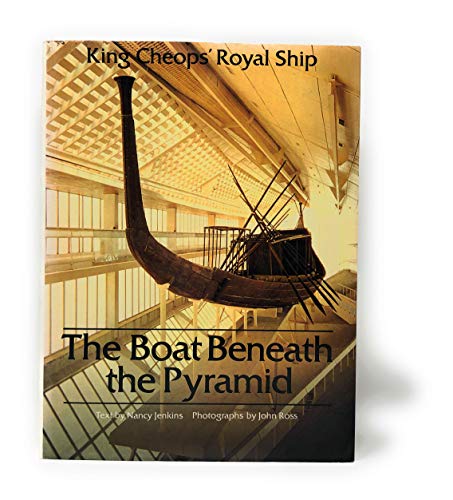The Boat Beneath the Pyramid: King Cheops' Roya... 0030570611 Book Cover