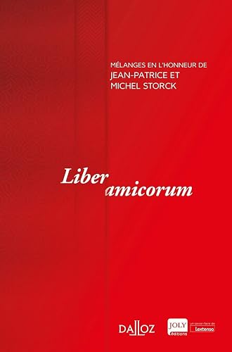 Mélanges en l'honneur de Jean-Patrice et Michel Storck - Liber amicorum. Coédition Dalloz-Joly