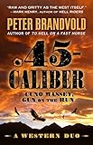 .45-CALIBER: A Western Duo (Cuno Massey, Gun on the Run) (En
