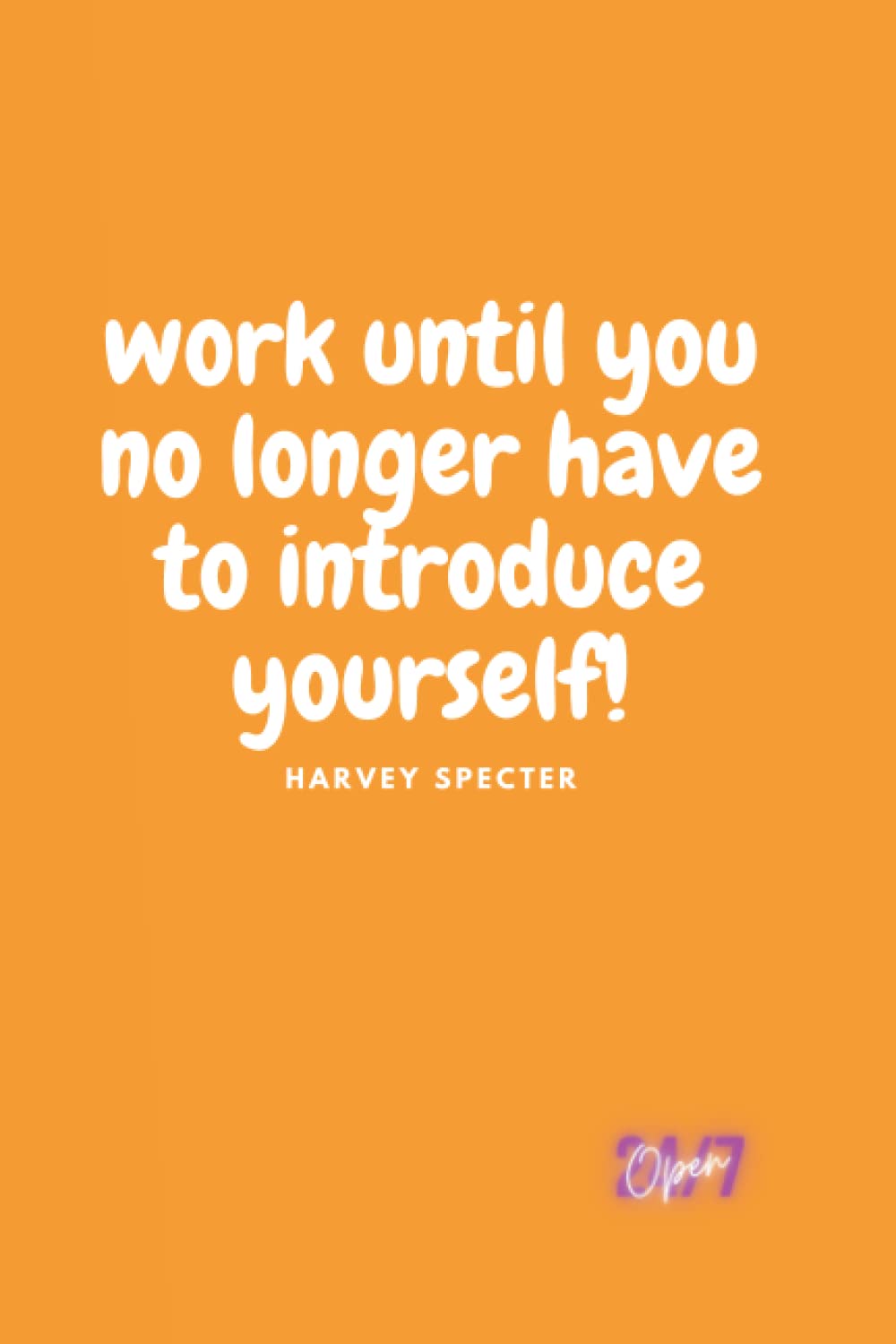 work until you no longer have to introduce!: ORANGE