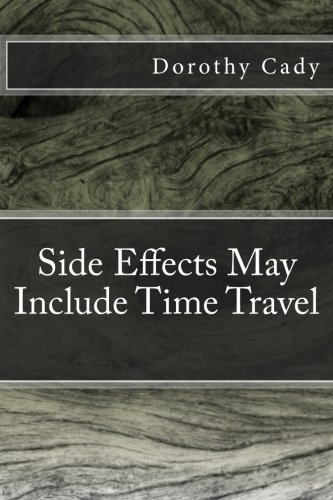 Side Effects May Include Time Travel (Alexi's T... 1523803371 Book Cover