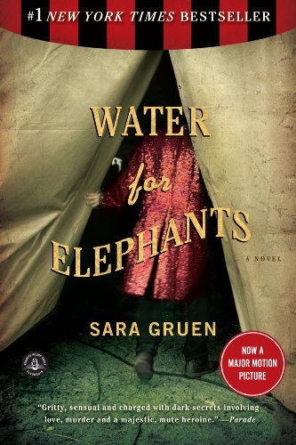 Water for Elephants: A Novel Water for Elephants: A Novel