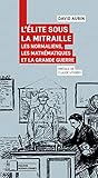 mitraillette police belge  L\'élite sous la mitraille: Les normaliens, les mathématiques et la Grande Guerre 1900-1925
